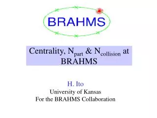 Centrality, N part &amp; N collision at BRAHMS