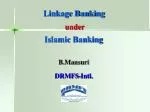 Linkage Banking under Islamic Banking - slide 1