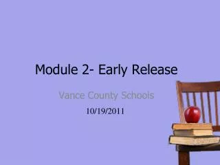 Module 2- Early Release