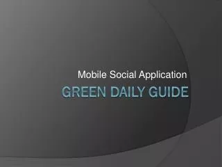 Green daily guide