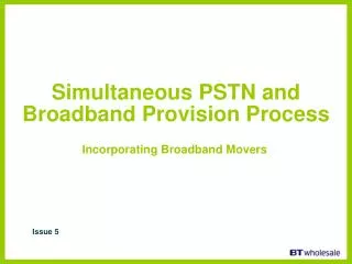 Simultaneous PSTN and Broadband Provision Process