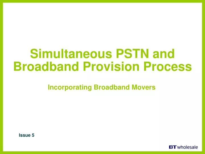 simultaneous pstn and broadband provision process