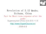 Revelation of 5.12 Quake, Sichuan, China Part 4a Short-term response after the quake