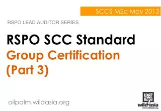 RSPO SCC Standard Group Certification (Part 3)