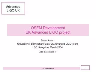 OSEM Development UK Advanced LIGO project