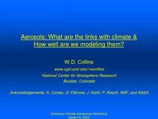 Aerosols: What are the links with climate &amp; How well are we modeling them?