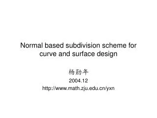 Normal based subdivision scheme for curve and surface design