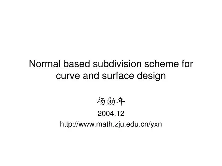 normal based subdivision scheme for curve and surface design