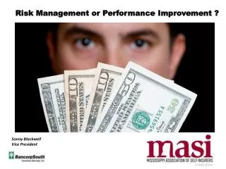 Risk Management or Performance Improvement ?