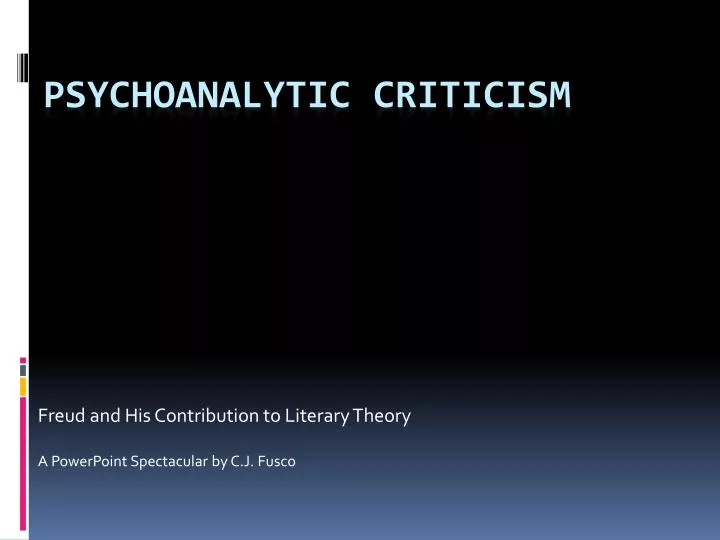 freud and his contribution to literary theory a powerpoint spectacular by c j fusco