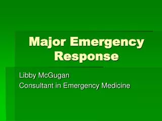 Major Emergency Response