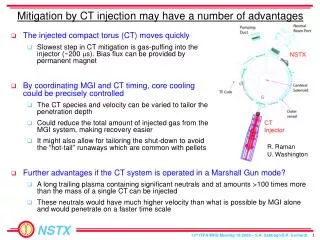 Mitigation by CT injection may have a number of advantages