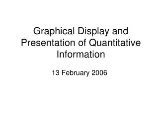 Graphical Display and Presentation of Quantitative Information