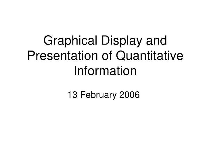 graphical display and presentation of quantitative information