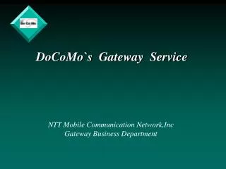 DoCoMo`s Gateway Service