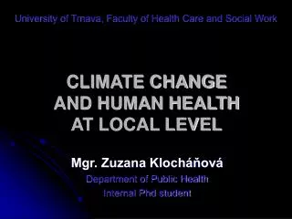 CLIMATE CHANGE AND HUMAN HEALTH AT LOCAL LEVEL