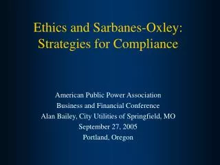 Ethics and Sarbanes-Oxley: Strategies for Compliance