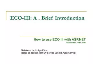 ECO-III: A very Brief Introduction