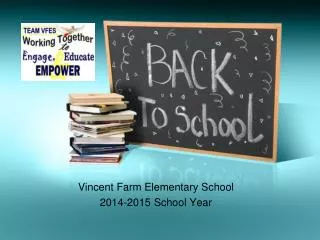 Vincent Farm Elementary School 2014-2015 School Year