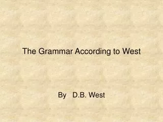 The Grammar According to West