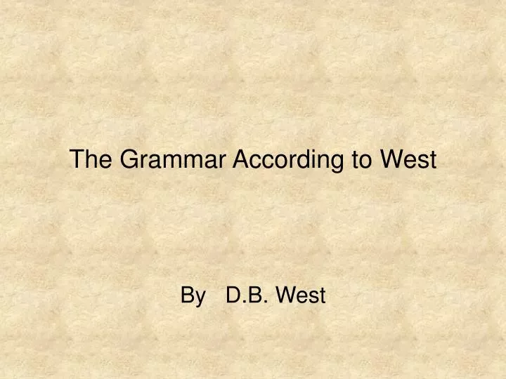 the grammar according to west