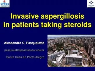 Invasive aspergillosis in patients taking steroids