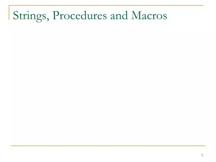 strings procedures and macros