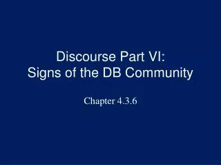 Discourse Part VI: Signs of the DB Community