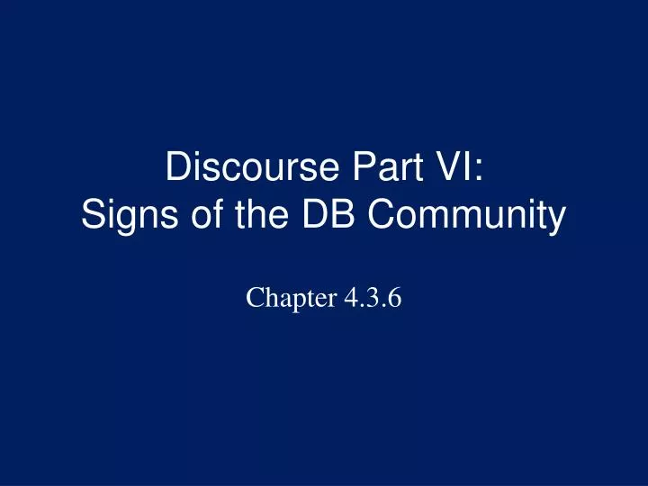 discourse part vi signs of the db community