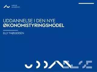 uddannelse i den nye konomistyringsmodel