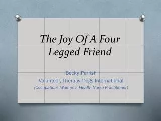 The Joy Of A Four Legged Friend