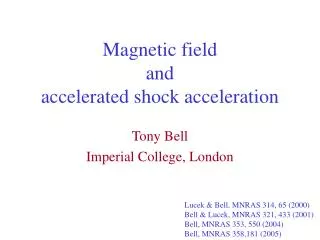 Magnetic field and accelerated shock acceleration