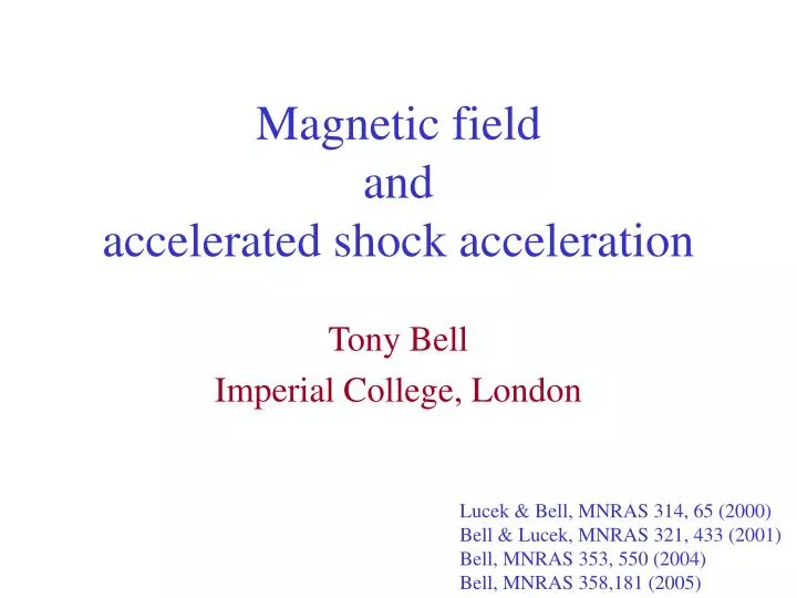 magnetic field and accelerated shock acceleration