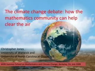 The climate change debate: how the mathematics community can help clear the air