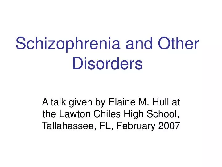 schizophrenia and other disorders