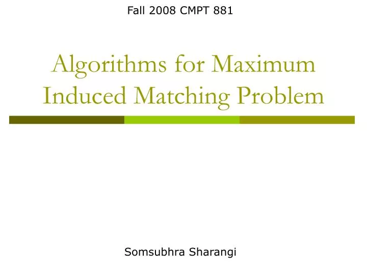 algorithms for maximum induced matching problem