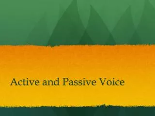 Active and Passive Voice