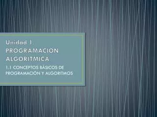 unidad 1 programacion algoritmica