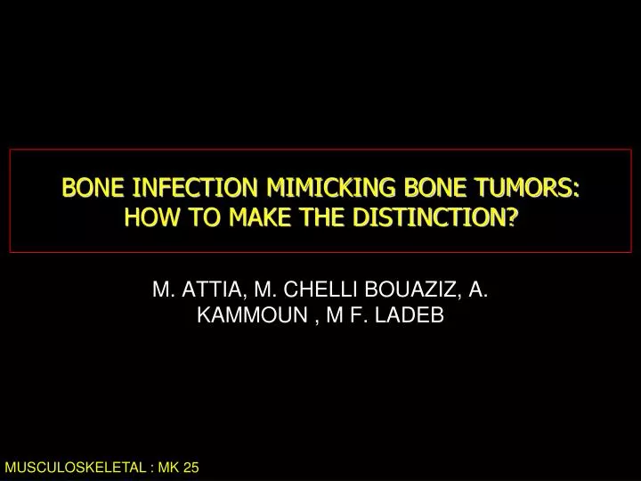 bone infection mimicking bone tumors how to make the distinction