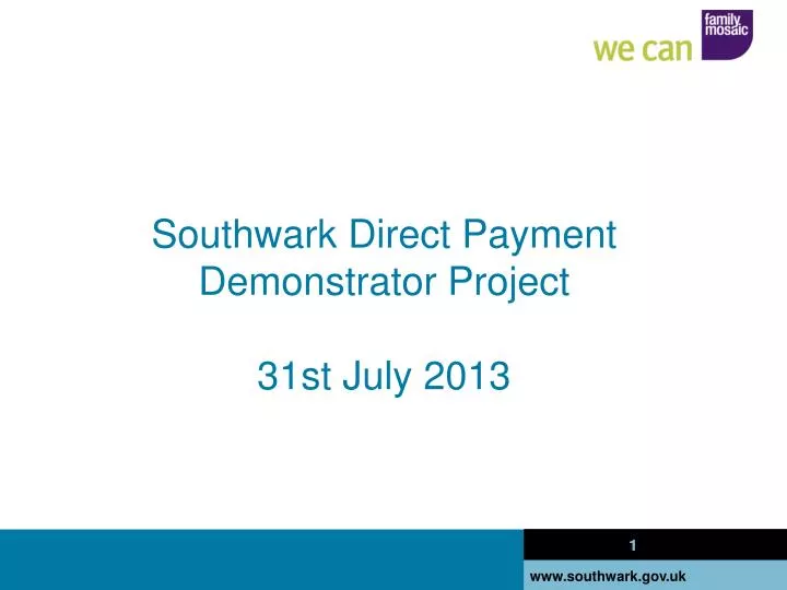 southwark direct payment demonstrator project 31st july 2013