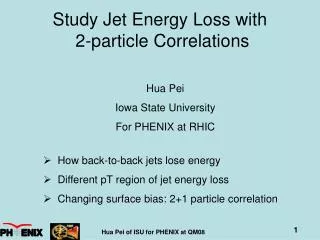 Study Jet Energy Loss with 2-particle Correlations