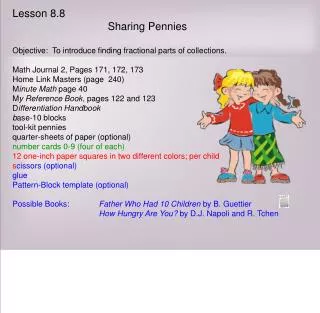 Lesson 8.8 Sharing Pennies Objective: To introduce finding fractional parts of collections.