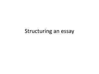 Structuring an essay