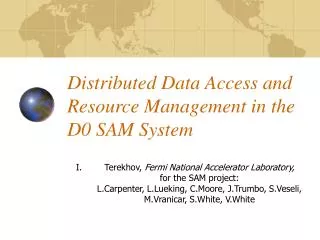 Distributed Data Access and Resource Management in the D0 SAM System