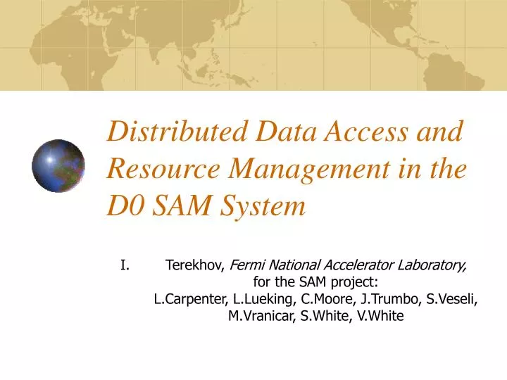 distributed data access and resource management in the d0 sam system