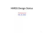 HXRSS Design Status - slide 1