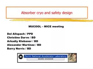 Absorber cryo and safety design