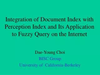 Dae-Young Choi BISC Group University of California-Berkeley