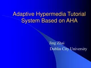 Adaptive Hypermedia Tutorial System Based on AHA