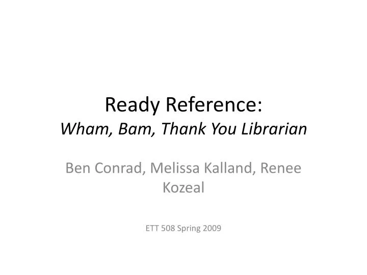ready reference wham bam thank you librarian